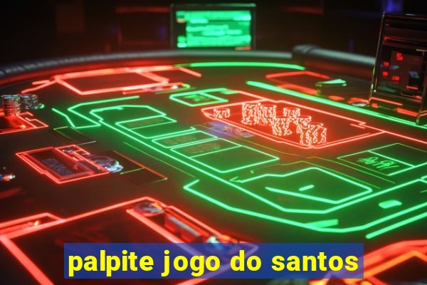 palpite jogo do santos