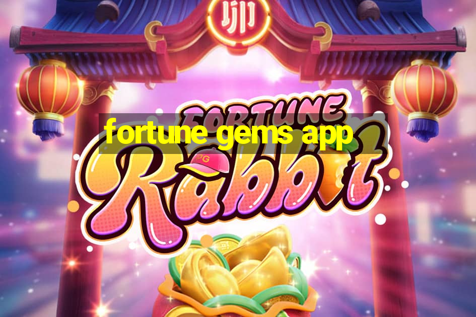 fortune gems app