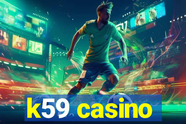 k59 casino