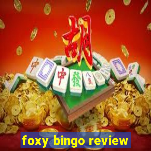 foxy bingo review