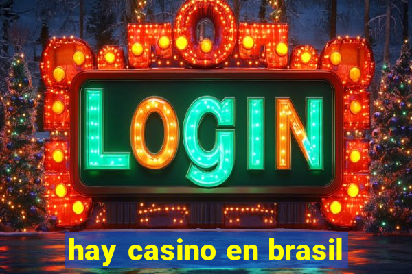 hay casino en brasil