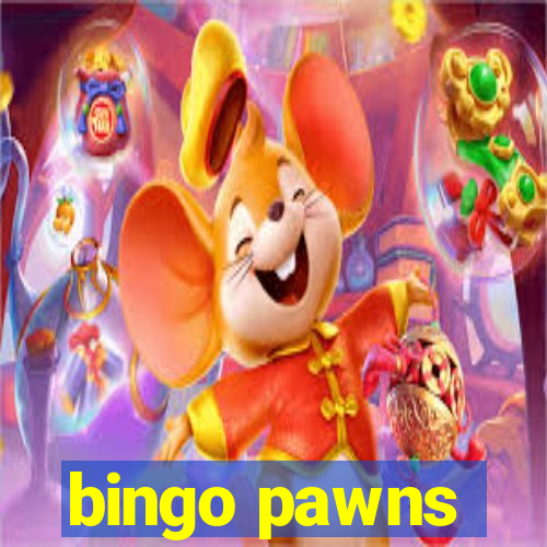 bingo pawns