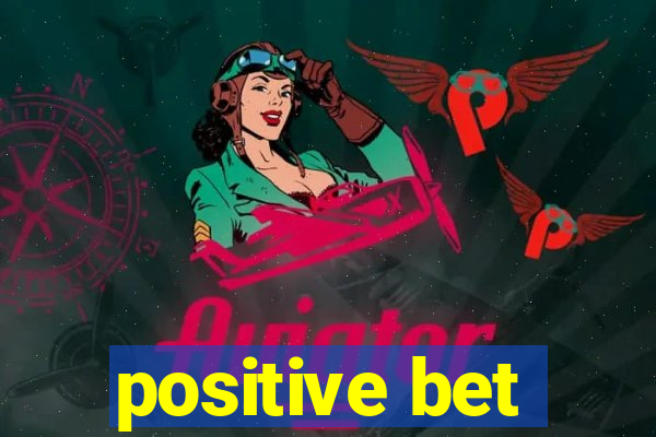 positive bet