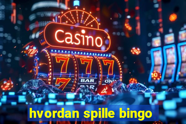 hvordan spille bingo