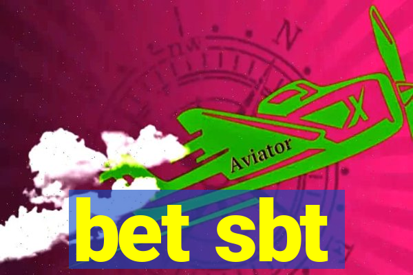 bet sbt