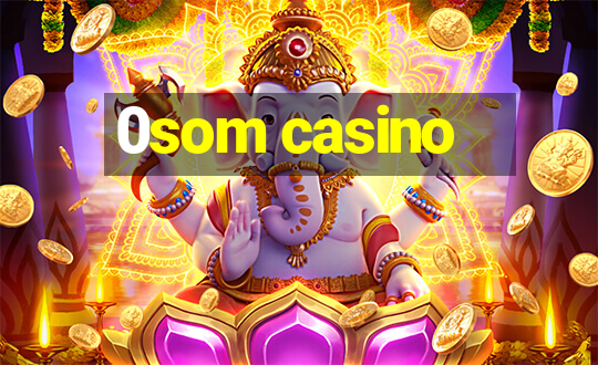 0som casino