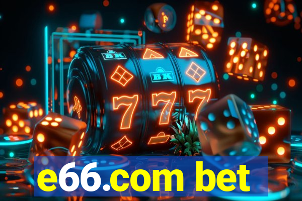 e66.com bet