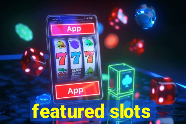 featured slots