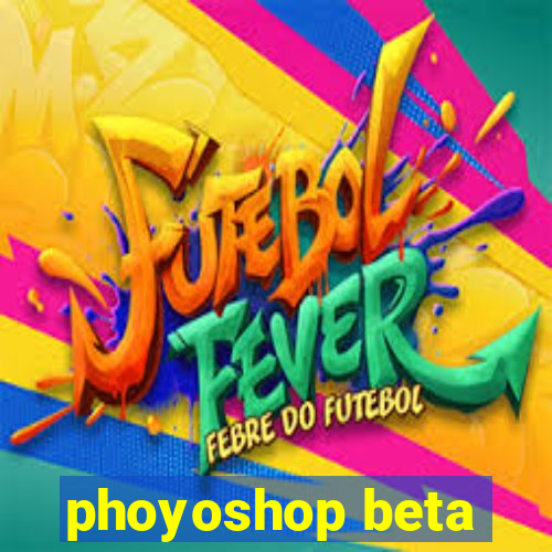 phoyoshop beta