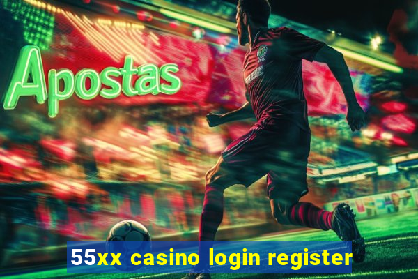 55xx casino login register