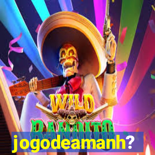 jogodeamanh?