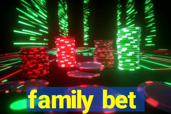 family bet