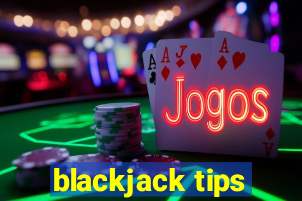 blackjack tips