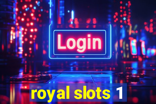 royal slots 1