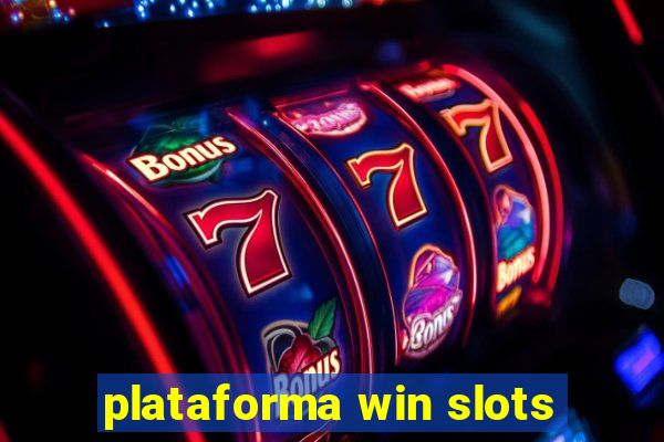 plataforma win slots