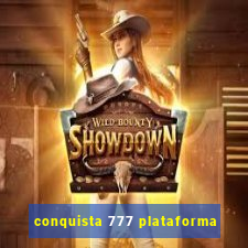 conquista 777 plataforma