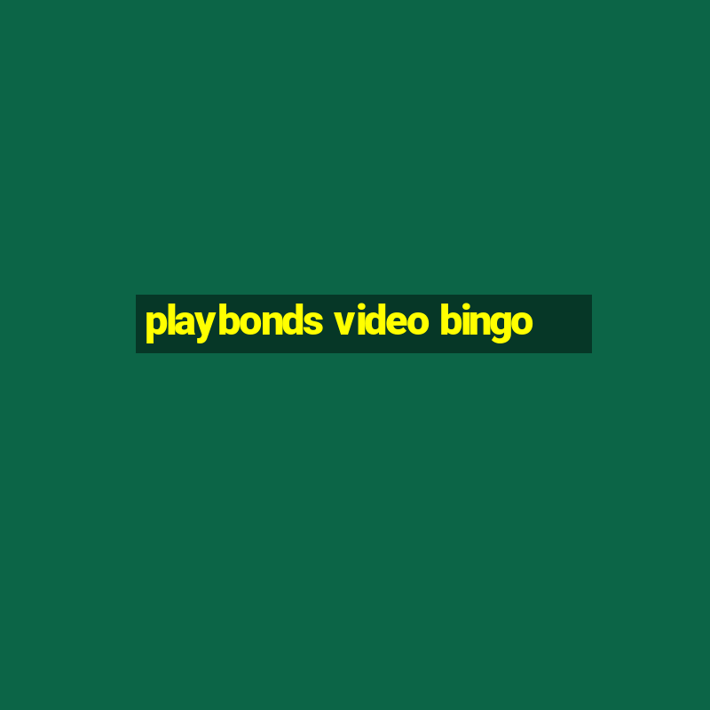 playbonds video bingo