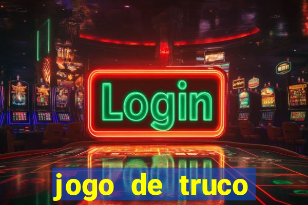 jogo de truco grátis 360