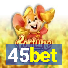 45bet