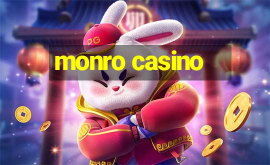 monro casino