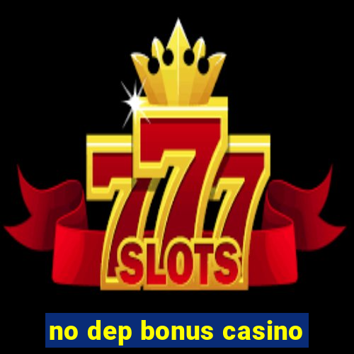 no dep bonus casino