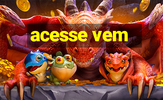 acesse vem