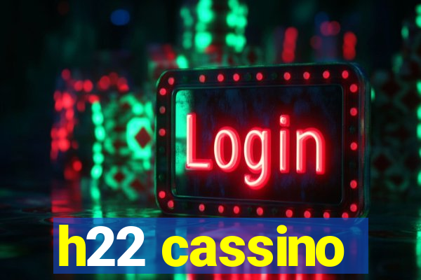 h22 cassino