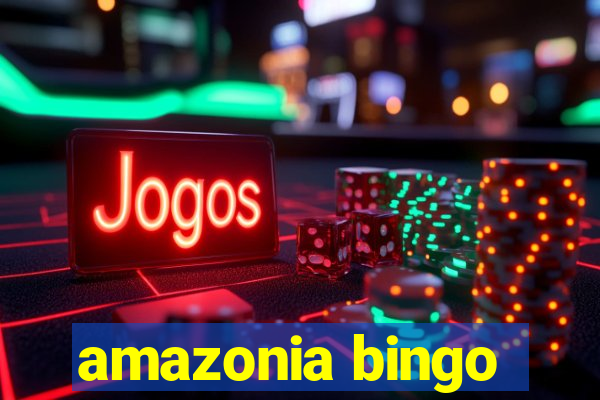 amazonia bingo