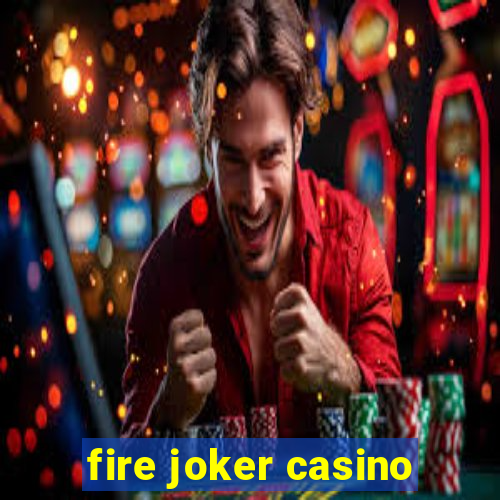 fire joker casino