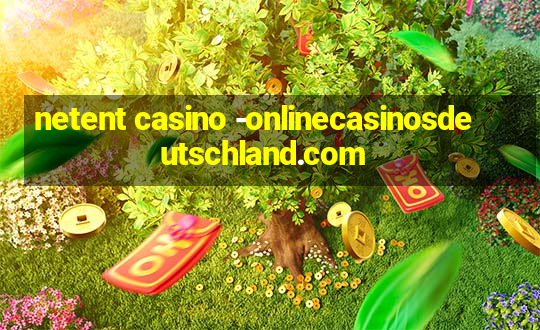 netent casino -onlinecasinosdeutschland.com