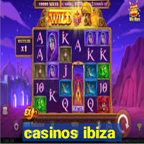 casinos ibiza