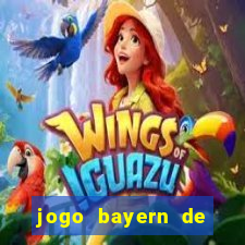 jogo bayern de munique ao vivo