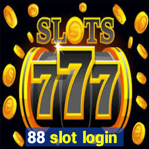 88 slot login