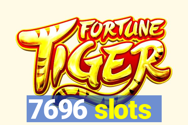 7696 slots