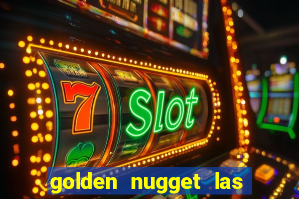 golden nugget las vegas hotel & casino