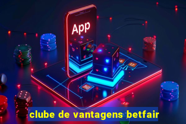 clube de vantagens betfair