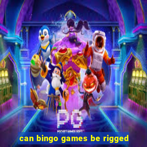 can bingo games be rigged