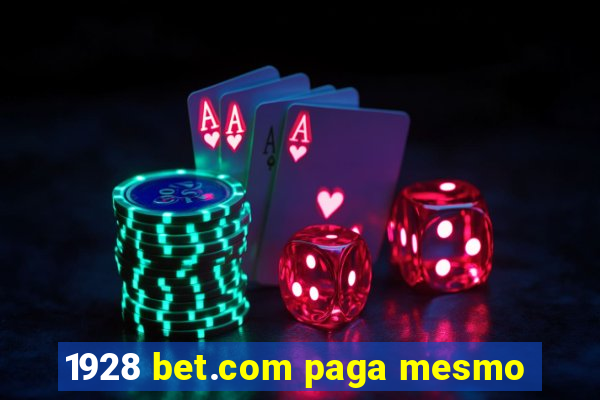 1928 bet.com paga mesmo