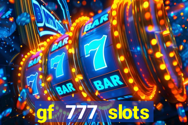 gf 777 slots casino gcash