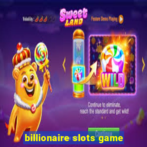 billionaire slots game