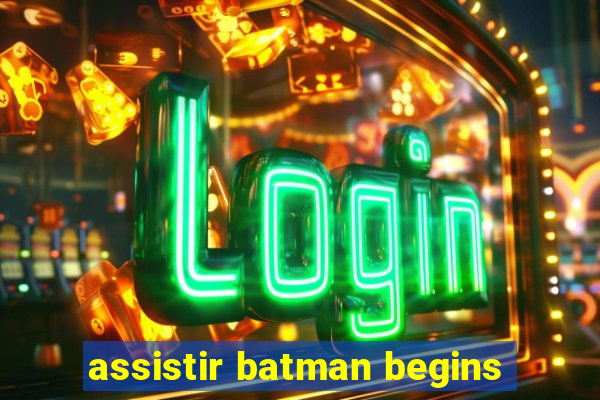 assistir batman begins