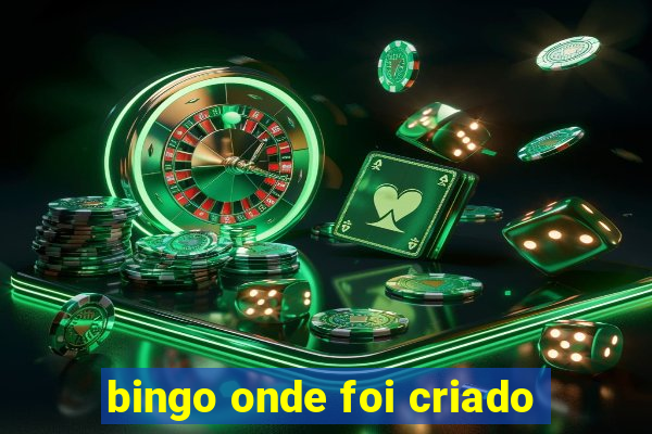 bingo onde foi criado