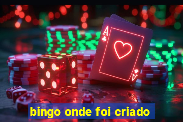 bingo onde foi criado