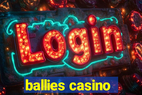 ballies casino