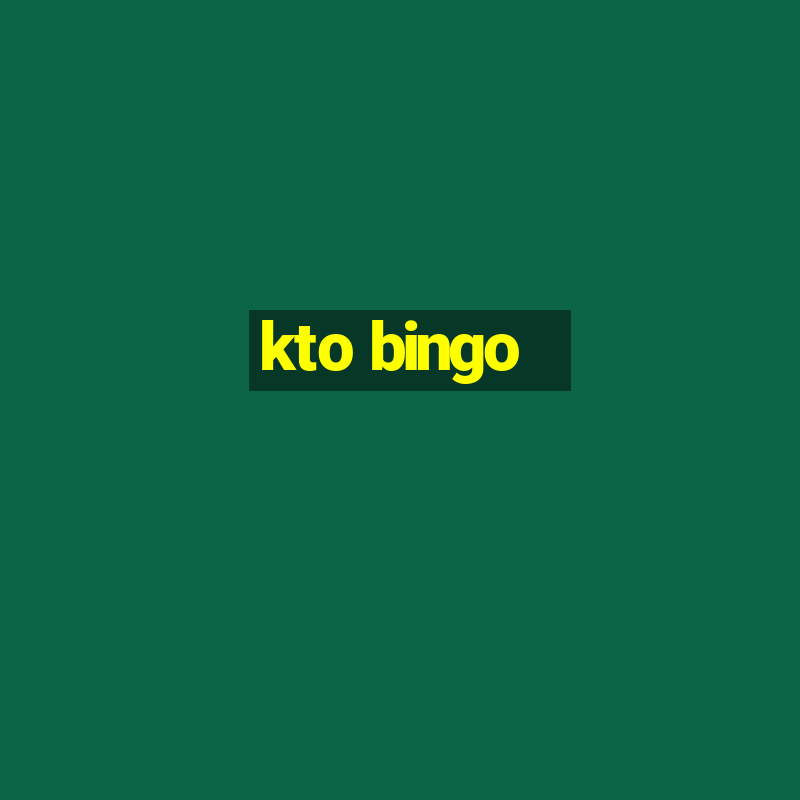 kto bingo