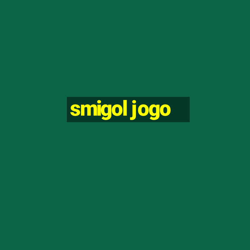 smigol jogo