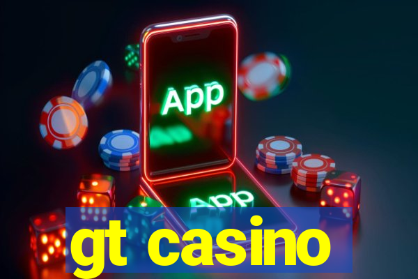 gt casino