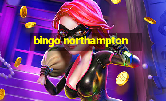 bingo northampton