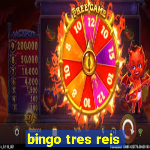 bingo tres reis