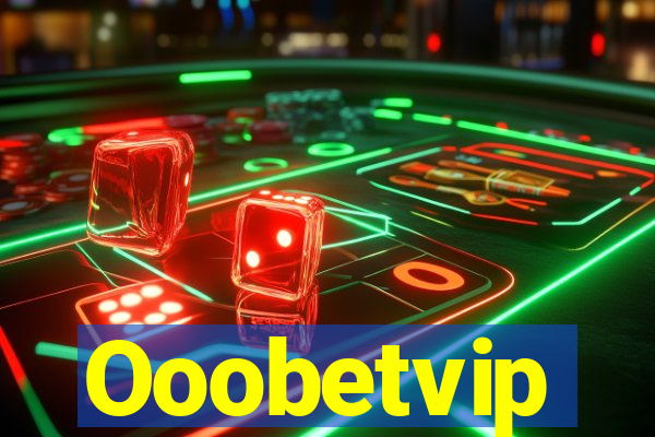 Ooobetvip